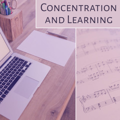 Concentration and Learning – Music for Study, Train Your Mind, Songs Help Pass the Exam