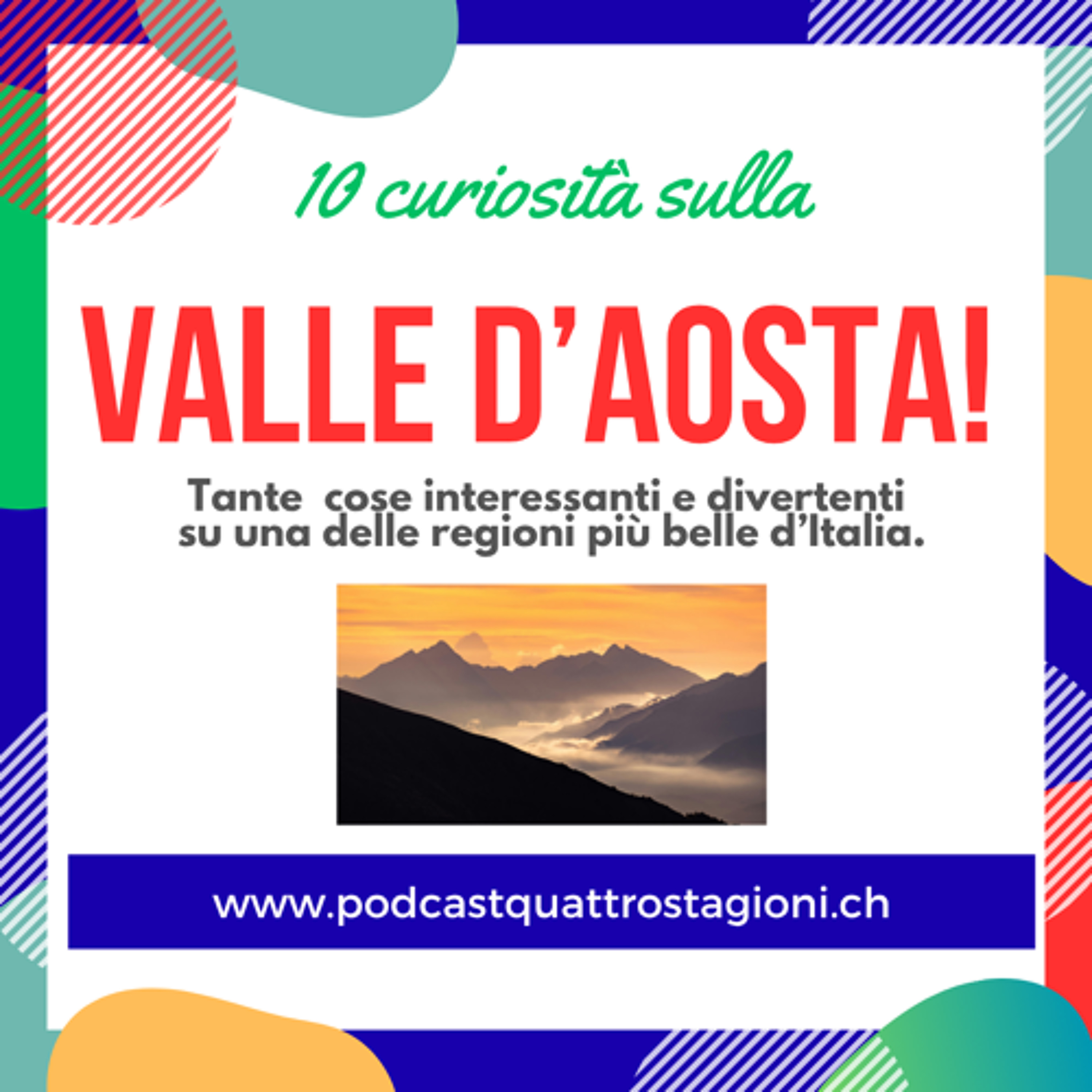 Quattro Stagioni 209 - 10 curiosità Valle d'Aos