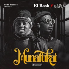 Munafukai - Chizo Ft Elbash