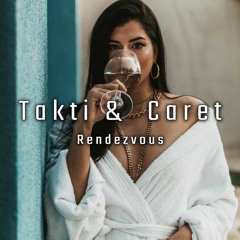TAKTI & CARET - Rendezvous