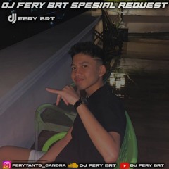 DJ FERY BRT DUGEM CINDAI SPESIAL REQUEST BOS MUDO MUHAMMAD RIZAN FROM BINGIN RUPIT TILLDROP