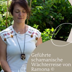 Schamanische-Wächterreise von Ramona©