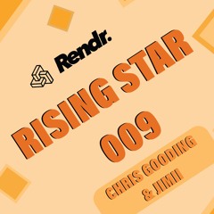 Rendr's Rising Stars Mix 008 - Chris Gooding & JIMII