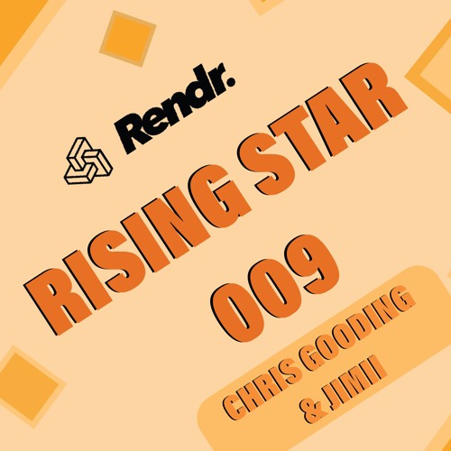 Rendr's Rising Stars Mix 008 - Chris Gooding & JIMII