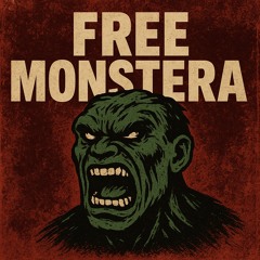 FREE MONSTERA (MIXED AND MASTERED BY MODERN JAM)