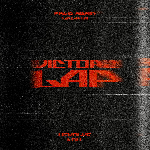 Fred Again.., Skepta, PlaqueBoyMax - Victory Lap (HEVOLVE Edit)