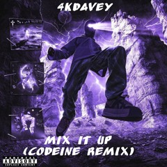 Mix It Up (Codeine Remix) (prod. Pawl4k)