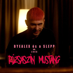 byealex és a slepp ft. luca - rózsaszín mustang