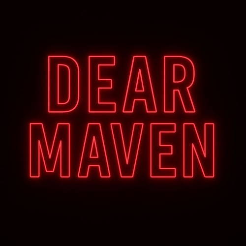 Dear Maven