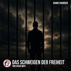 Das Schweigen der Freiheit von Enver Muti gelesen von Dawid Snowden