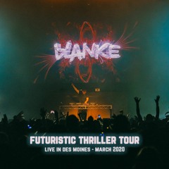 Blanke - Futuristic Thriller Tour - Live in Des Moines March 2020