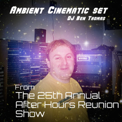 Ambient Cinematic Set by ThomasArmada23 - 25th annual After Hours Reunion Show (2022)