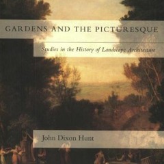 [Read] EPUB KINDLE PDF EBOOK Gardens and the Picturesque: Studies in the History of Landscape Archit