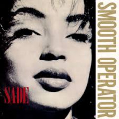 Sade "Smooth operator"