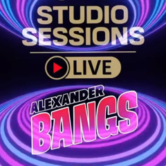 Studio Sessions Live VOL 21 ALEXANDER BANGS