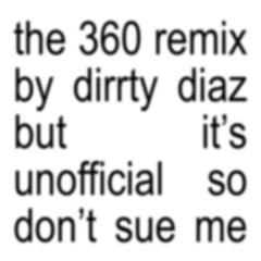 Charli xcx - 360 featuring dirrty diaz