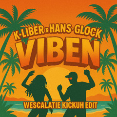 Viben (Wescalatie Kickuh Edit)