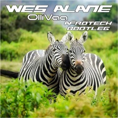 Wes - Alane (OlliVaa AfroTechBootleg)