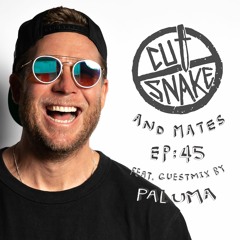 CUT SNAKE & MATES - Ep. 045 Paluma Guest Mix