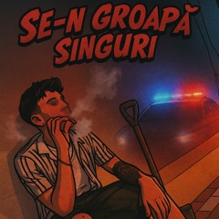 specE6 - Se-n groapa singuri (audio)