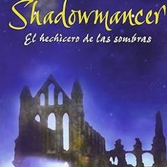 [PDF@] [D0wnload] Shadowmancer: El Hechicero de las Sombras (Spanish edition) Written by  G. P.
