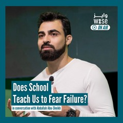 97: Does School Teach Us to Fear Failure? An Entrepreneurs Perspective