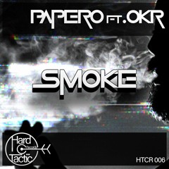 HTCR 006 - OKR & PAPERO - SMOKE (demo)