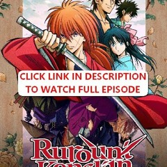 Rurouni Kenshin Season 1 Episode 21 | FuLLEpisode -XJ117104