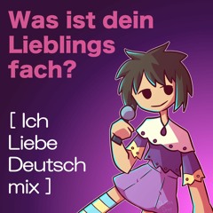 Was ist dein Lieblingsfach? [Ich Liebe Deutsch Mix]