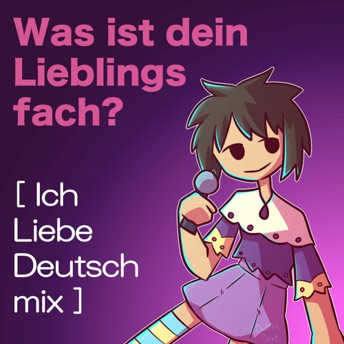 Was ist dein Lieblingsfach? [Ich Liebe Deutsch Mix]