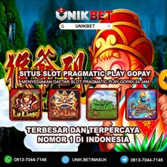 UNIKBET : Situs Slot Pragmatic Play Gopay Terpercaya