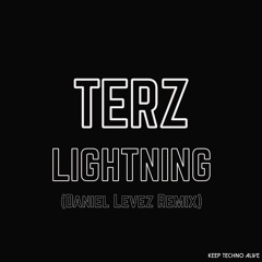 Terz - Lightning (Daniel Levez Remix) (Keep Techno Alive Records)