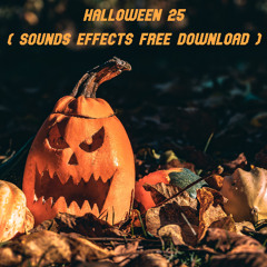 Halloween 25 (Sound Effects Free Download)