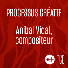 Creative process in composition - with Anibal Vidal, composer