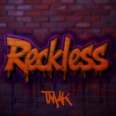 Reckless x TMak [Prod. ArkedMusic]
