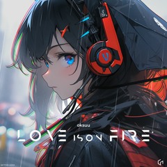 oksuu - Love Is On Fire