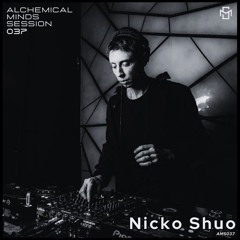 Alchemical Minds Session 037~Nicko Shuo (Rusia)