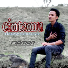 Cintamu Hanya Gurauan (feat. Firman)