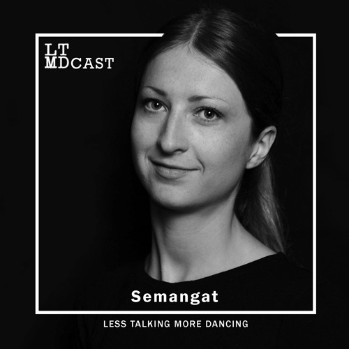 LTMDCast 033 - Semangat