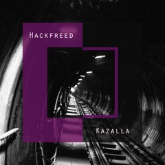 Hackfreed - Kazalla