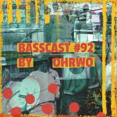 BASSCAST #92 by OHRWO