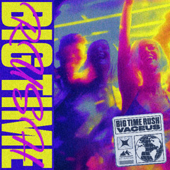 VACEUS - Big Time Rush