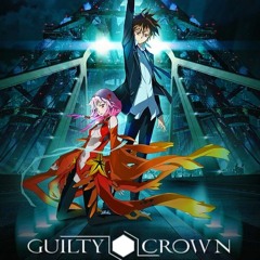 Guilty Crown - Bios-LaZaRuS / SawanoHiroyuki[nZk]:Gemie & Tielle (2020 ver.)