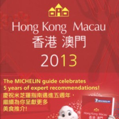 [GET] EPUB 📝 MICHELIN Guide Hong Kong & Macau 2013 (Michelin Guide/Michelin) by  Mic