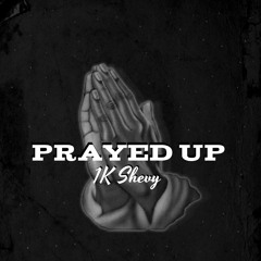 1K Shevy - Prayed Up