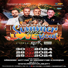 proARTI - Summer Love Boat Vol.8 - Dj Killer Dj Cyprex (30.06.2024) up by PRAWY