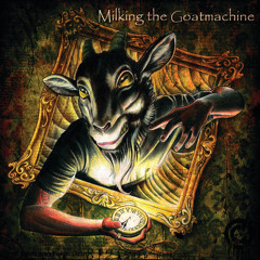 ラプンツェル様用】MILKING THE GOATMACHINE /Seven Stream Milking