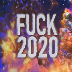 FUCK 2020