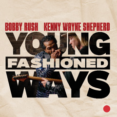 Bobby Rush & Kenny Wayne Shepherd - Who Was That