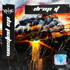 DROP IT
